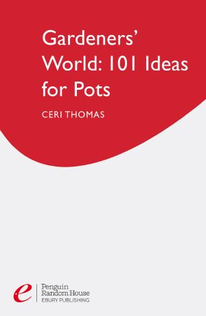 Gardeners' World, 101 Ideas for Pots