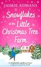 Snowflakes at the Little Christmas Tree Farm · A cosy and uplifting Christmas romance