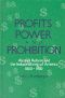 Profits, Power, and Prohibition · Alcohol Reform and the Industrializing of America, 1800 1930