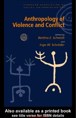 Anthropology of Violence and Conflict