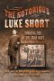 The Notorious Luke Short · Sporting Man of the Wild West (A.C. Greene Series)