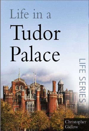 Life in a Tudor Palace