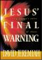 Jesus' Final Warning