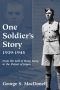 One Soldier's Story · 1939-1945