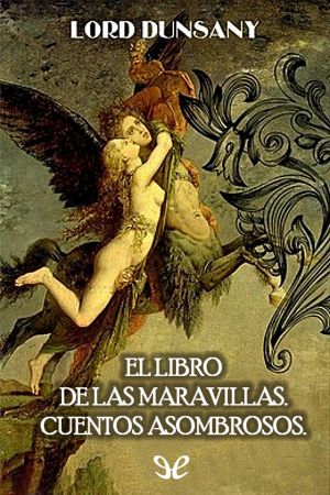 El Libro De Las Maravillas. Cuentos Asombrosos