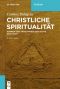 Christliche Spiritualität · Formen und Traditionen der Suche nach Gott