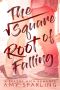 The Square root of falling: A Brazos High Novella