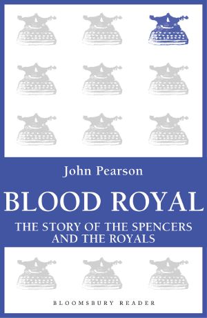 Blood Royal · the Story of the Spencers and the Royals