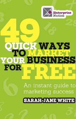 49 Quick Ways to Market Your Business for Free · An Instant Guide to Marketing Success