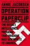 Operation Paperclip · the Secret Intelligence Program That Brought Nazi Scientists to America