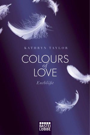 Colours of Love - Entblößt: Roman (German Edition)