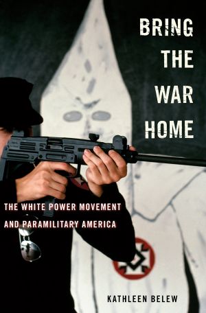 Bring the War Home · the White Power Movement and Paramilitary America