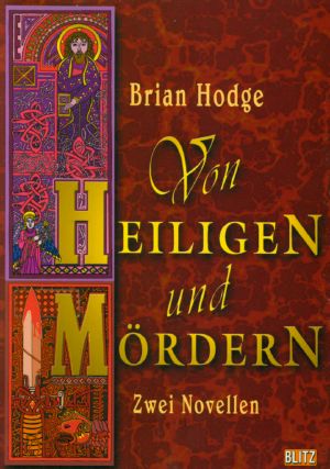 Von Heiligen und Mördern