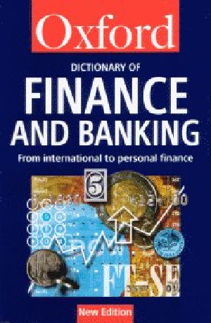 A Dictionary of Finance and Banking