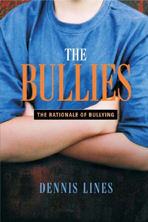 The Bullies · The Rationale of Bullying