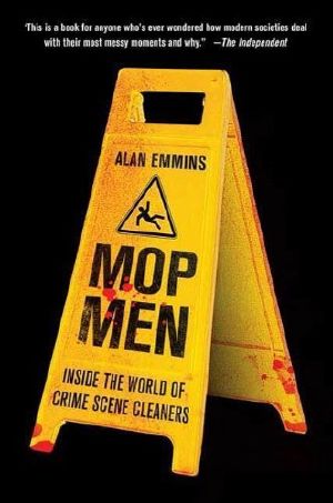 Mop Men · Inside the World of Crime Scene Cleaners