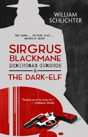 Sirgrus Blackmane Demihuman Gumshoe and the Dark-Elf