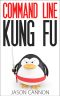 Command Line Kung Fu · Bash Scripting Tricks, Linux Shell Programming Tips, and Bash One-liners