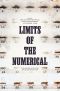 Limits of the Numerical: The Abuses and Uses of Quantification