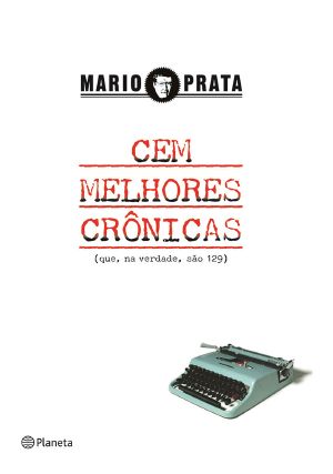 Cem Melhores Crônicas · Que, Na Verdade, São 129