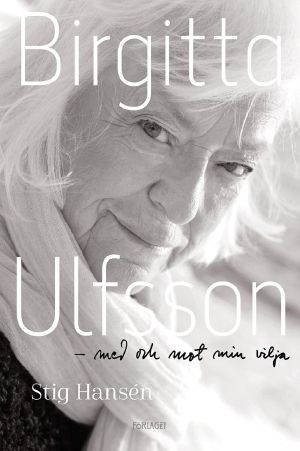 Birgitta Ulfsson · med och mot min vilja