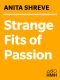 Strange Fits of Passion