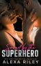 Saved by the Superhero · The Protective Duet