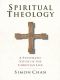 Spiritual Theology · A Systematic Study of the Christian Life