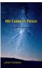 We Come in Peace
