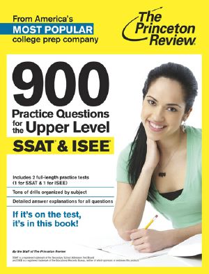 900 Practice Questions for the Upper Level SSAT & ISEE