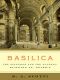 Basilica: The Splendor & the Scandal: Building St. Peter's