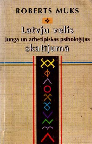 Latvju velis Junga un arhetipiskās psiholoģijas skatījumā