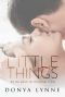 Little Things