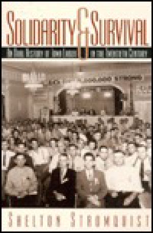 Solidarity and Survival · An Oral History of Iowa Labor in the Twentieth Century