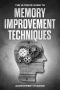 The Ultimate Guide to Memory Improvement Techniques