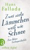 Zwei zarte Lämmchen weiß wie Schnee · Eine kleine Liebesgeschichte