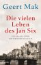 Die vielen Leben des Jan Six · Geschichte einer Amsterdamer Dynastie