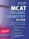 Kaplan MCAT Organic Chemistry Review