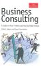 Business Consulting · a Guide to How It Works and How to Make It Work (Economist Series)