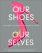 Our Shoes, Our Selves