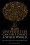 How Universities Can Help Create a Wiser World