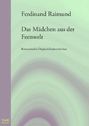 Das Mädchen aus der Feenwelt oder Der Bauer als Millionär