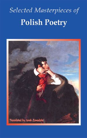 Selected Masterpieces of Polish Poetry