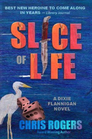 Slice of Life (Dixie Flannigan Book 4)