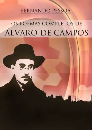 Poemas Completo De Álvaro De Campos