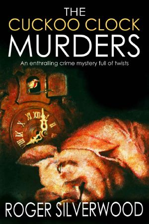 THE CUCKOO CLOCK MURDERS an enthralling crime mystery full of twists