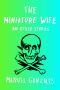 Miniature Wife · and Other Stories (9781101602041)