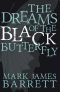 The Dreams of the Black Butterfly