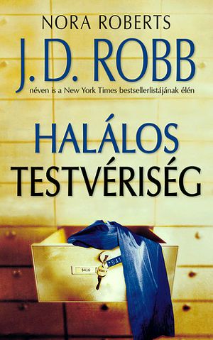 Halálos testvériség (Eve Dallas 42.)