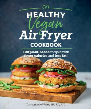 Healthy Vegan Air Fryer Cookbook